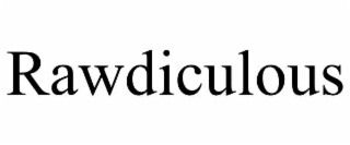 RAWDICULOUS