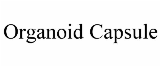 ORGANOID CAPSULE