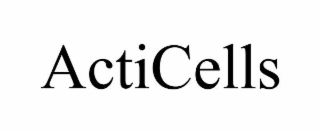 ACTICELLS