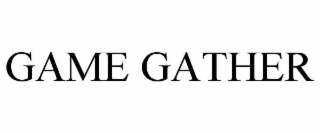 GAME GATHER