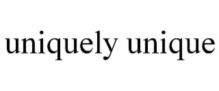 UNIQUELY UNIQUE
