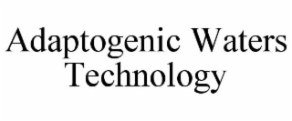 ADAPTOGENIC WATERS TECHNOLOGY