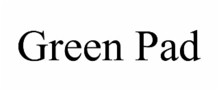 GREEN PAD