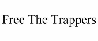 FREE THE TRAPPERS