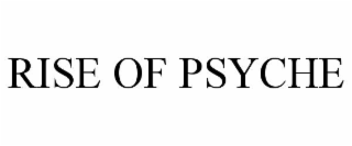 RISE OF PSYCHE