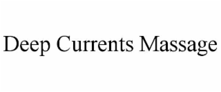 DEEP CURRENTS MASSAGE