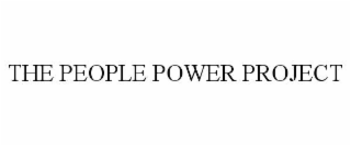 THE PEOPLE POWER PROJECT