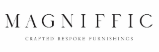 MAGNIFFIC CRAFTED BESPOKE FURNISHINGS