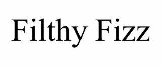 FILTHY FIZZ