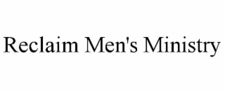 RECLAIM MEN'S MINISTRY