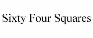 SIXTY FOUR SQUARES