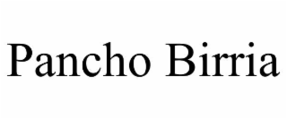PANCHO BIRRIA