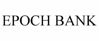 EPOCH BANK