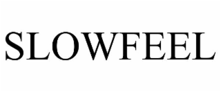 SLOWFEEL