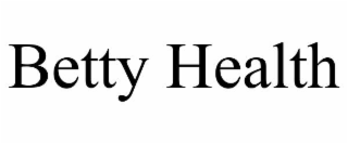 BETTY HEALTH