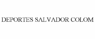 DEPORTES SALVADOR COLOM