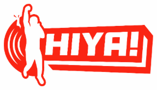 HIYA!
