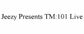JEEZY PRESENTS TM:101 LIVE