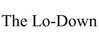THE LO-DOWN