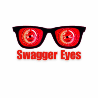 SWAGGER EYES