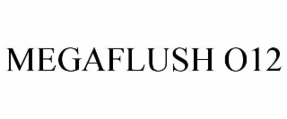 MEGAFLUSH O12
