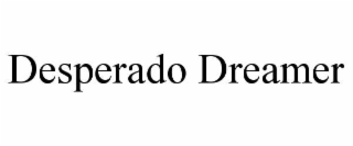 DESPERADO DREAMER