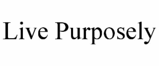 LIVE PURPOSELY