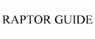 RAPTOR GUIDE