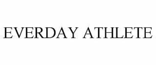 EVERDAY ATHLETE