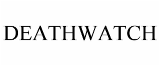 DEATHWATCH