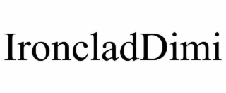 IRONCLADDIMI