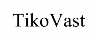TIKOVAST