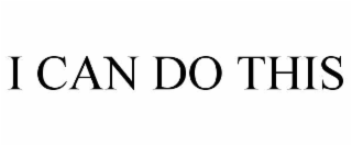 I CAN DO THIS