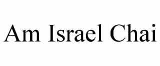 AM ISRAEL CHAI