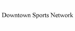 DOWNTOWN SPORTS NETWORK