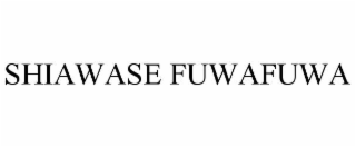 SHIAWASE FUWAFUWA