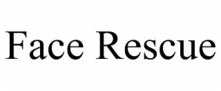 FACE RESCUE