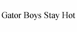 GATOR BOYS STAY HOT
