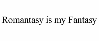 ROMANTASY IS MY FANTASY