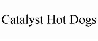 CATALYST HOT DOGS