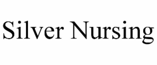 SILVER NURSING