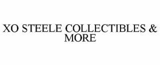 XO STEELE COLLECTIBLES & MORE