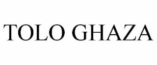 TOLO GHAZA