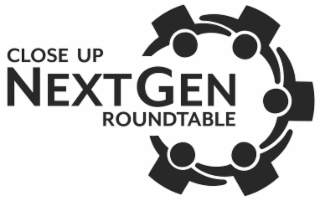 CLOSE UP NEXTGEN ROUNDTABLE