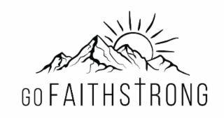 GO FAITH STRONG