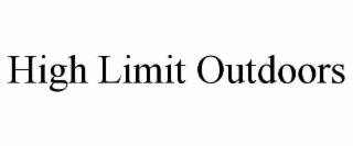 HIGH LIMIT OUTDOORS
