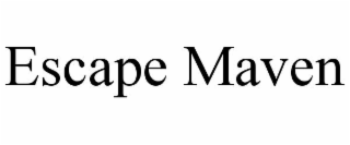 ESCAPE MAVEN