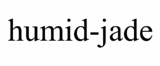 HUMID-JADE