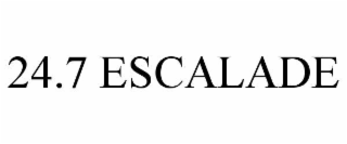 24.7 ESCALADE