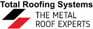 TOTAL ROOFING SYSTEMS THE METAL ROOF EXPERTS